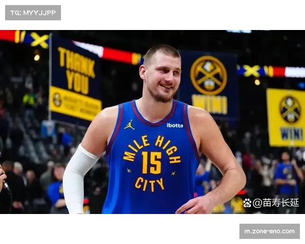 约基奇场均三双背后战术体系解析 掘金高位策应成NBA常规赛亮点